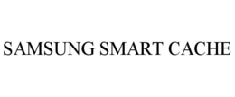 SAMSUNG SMART CACHE trademark