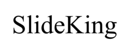 SLIDEKING trademark