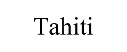 TAHITI trademark