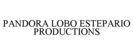 PANDORA LOBO ESTEPARIO PRODUCTIONS trademark