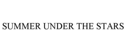 SUMMER UNDER THE STARS trademark