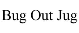BUG OUT JUG trademark