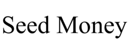 SEED MONEY trademark