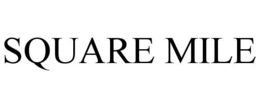 SQUARE MILE trademark