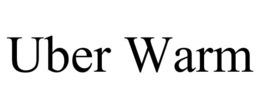 UBER WARM trademark