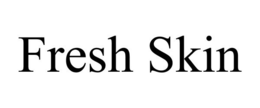 FRESH SKIN trademark