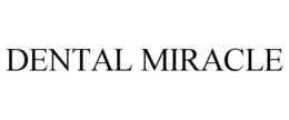 DENTAL MIRACLE trademark