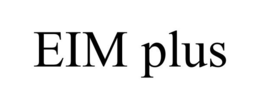 EIM PLUS trademark