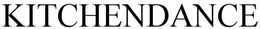 KITCHENDANCE trademark