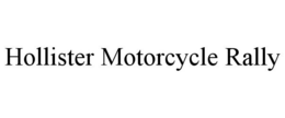 HOLLISTER MOTORCYCLE RALLY trademark