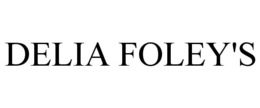 DELIA FOLEY'S trademark