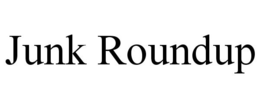 JUNK ROUNDUP trademark