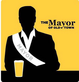 THE MAYOR OF OLD TOWN MAYOR trademark
