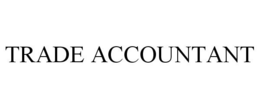 TRADE ACCOUNTANT trademark