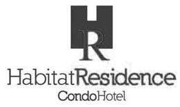 HR HABITAT RESIDENCE CONDO HOTEL trademark