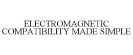 ELECTROMAGNETIC COMPATIBILITY MADE SIMPLE trademark