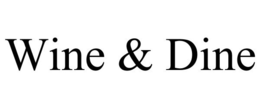 WINE & DINE trademark
