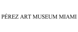 PÉREZ ART MUSEUM MIAMI trademark
