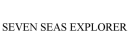 SEVEN SEAS EXPLORER trademark