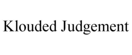 KLOUDED JUDGEMENT trademark