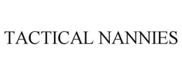 TACTICAL NANNIES trademark