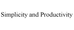 SIMPLICITY AND PRODUCTIVITY trademark