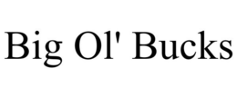 BIG OL' BUCKS trademark