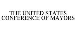 THE UNITED STATES CONFERENCE OF MAYORS trademark