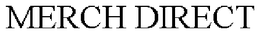 MERCH DIRECT trademark