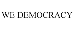 WE DEMOCRACY trademark
