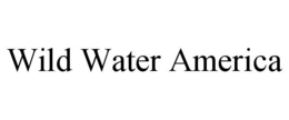 WILD WATER AMERICA trademark