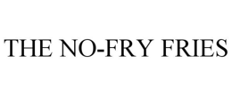 THE NO-FRY FRIES trademark