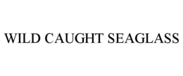 WILD CAUGHT SEAGLASS trademark