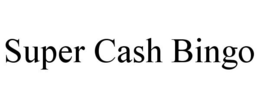 SUPER CASH BINGO trademark