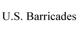 U.S. BARRICADES trademark