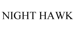 NIGHT HAWK trademark