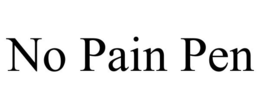 NO PAIN PEN trademark
