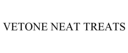 VETONE NEAT TREATS trademark