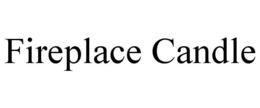 FIREPLACE CANDLE trademark