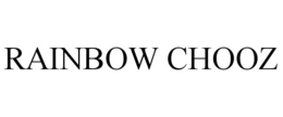 RAINBOW CHOOZ trademark
