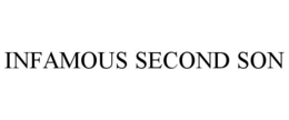 INFAMOUS SECOND SON trademark