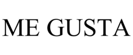 ME GUSTA trademark
