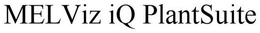 MELVIZ IQ PLANTSUITE trademark