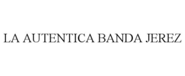LA AUTENTICA BANDA JEREZ trademark