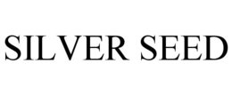 SILVER SEED trademark