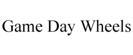 GAME DAY WHEELS trademark