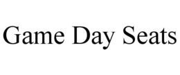 GAME DAY SEATS trademark