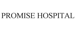 PROMISE HOSPITAL trademark