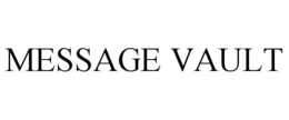 MESSAGE VAULT trademark