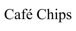 CAFÉ CHIPS trademark